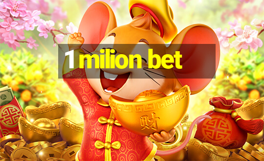 1 milion bet