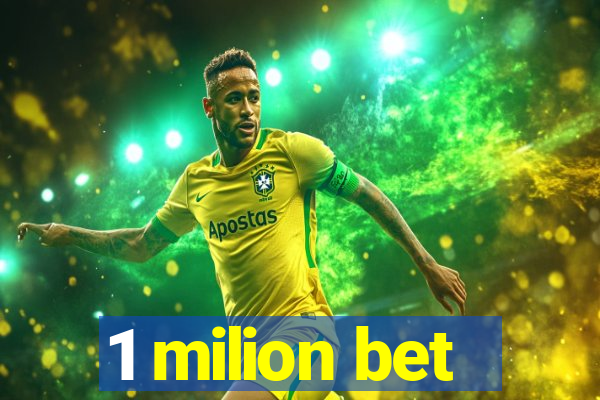 1 milion bet