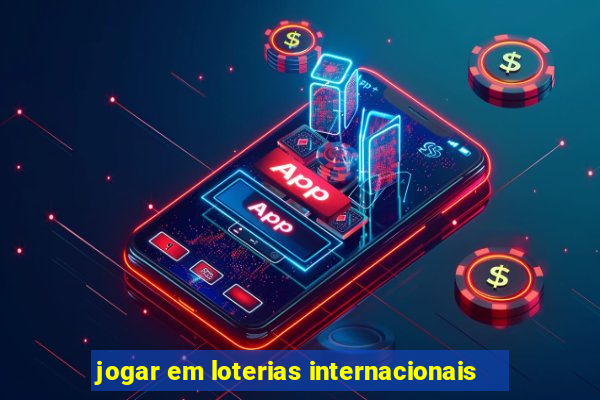 jogar em loterias internacionais