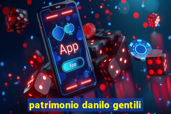 patrimonio danilo gentili