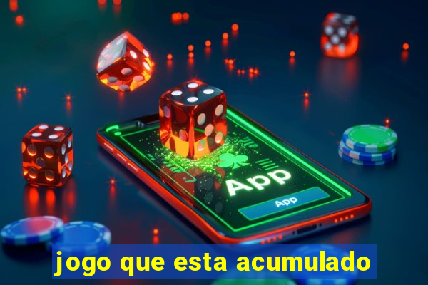 jogo que esta acumulado