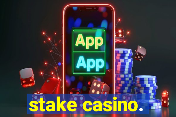 stake casino.