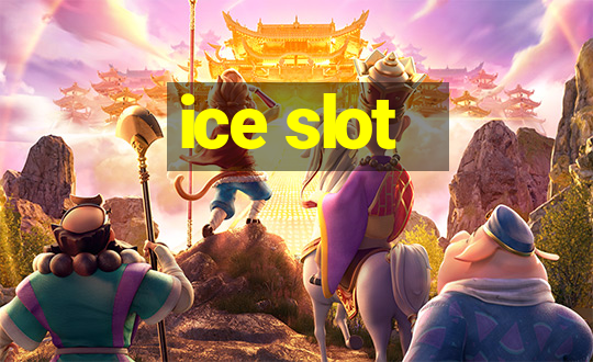 ice slot