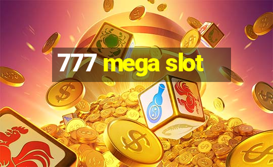 777 mega slot