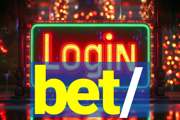 bet/