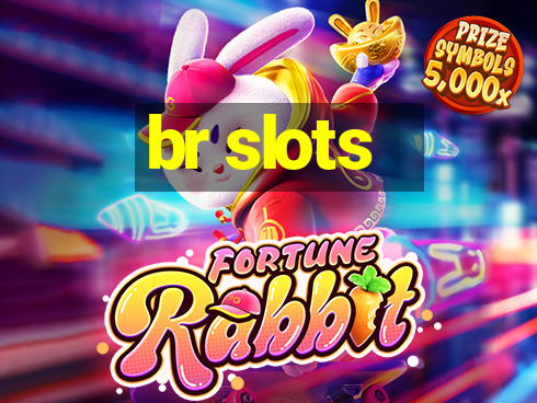 br slots