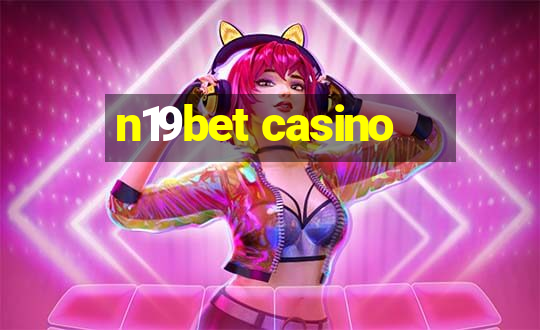 n19bet casino