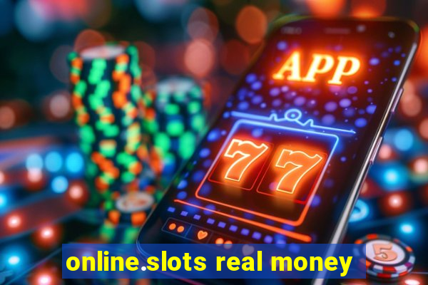 online.slots real money