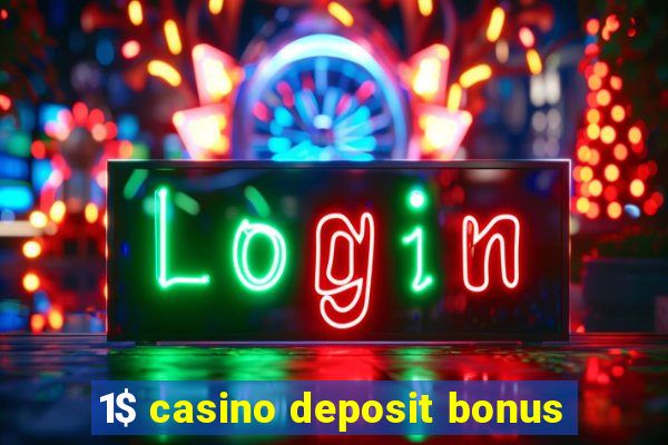 1$ casino deposit bonus