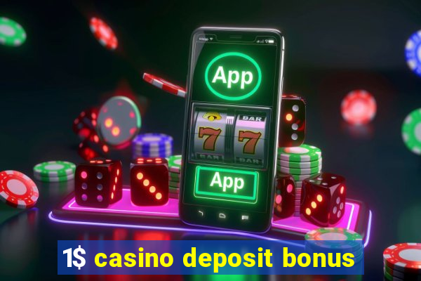 1$ casino deposit bonus