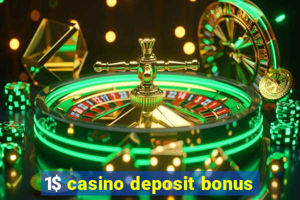 1$ casino deposit bonus