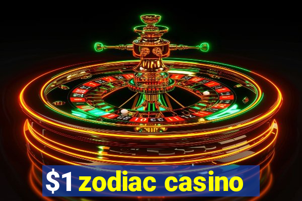 $1 zodiac casino