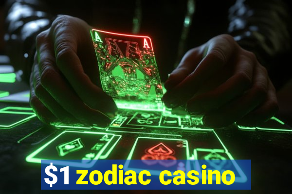 $1 zodiac casino