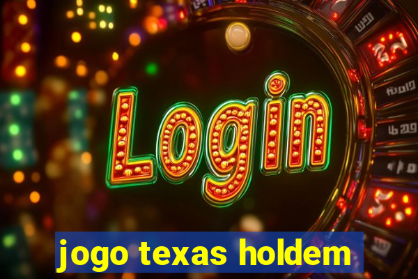 jogo texas holdem