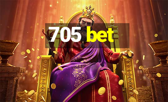 705 bet