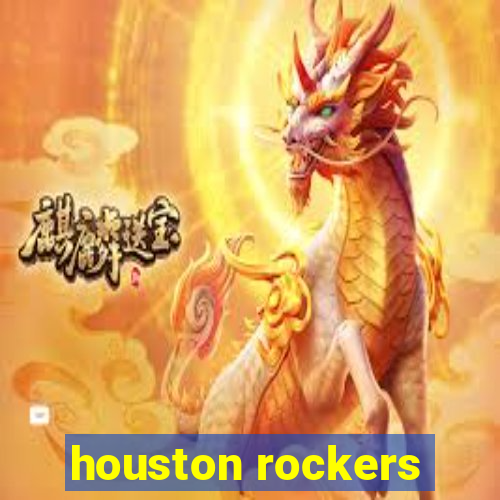 houston rockers