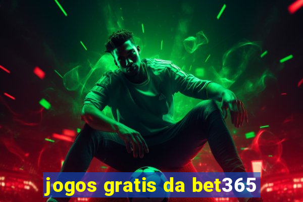 jogos gratis da bet365