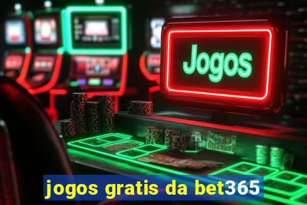 jogos gratis da bet365