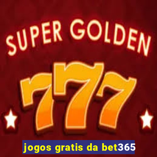 jogos gratis da bet365