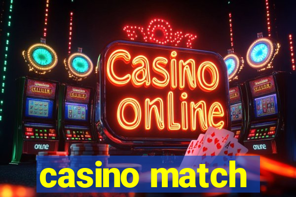 casino match