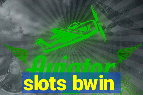 slots bwin