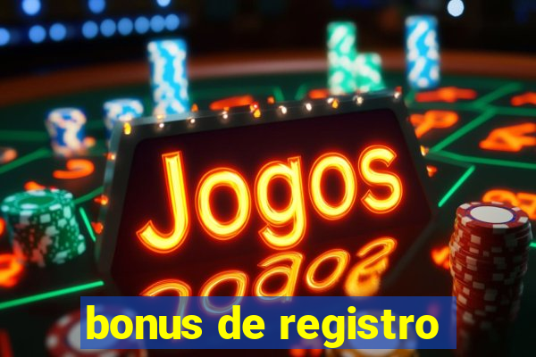 bonus de registro