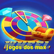 jogos dos max