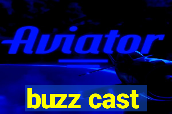 buzz cast