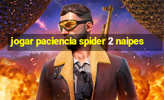 jogar paciencia spider 2 naipes