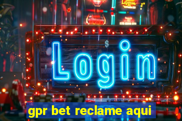 gpr bet reclame aqui