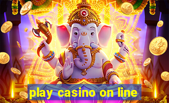 play casino on line