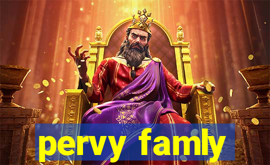 pervy famly