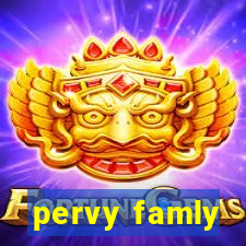 pervy famly