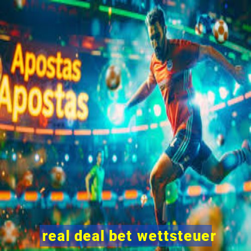 real deal bet wettsteuer