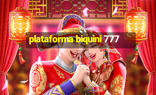 plataforma biquini 777