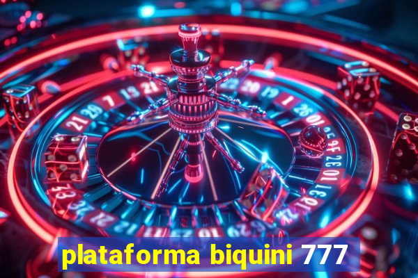 plataforma biquini 777