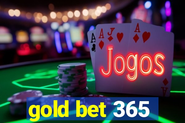 gold bet 365