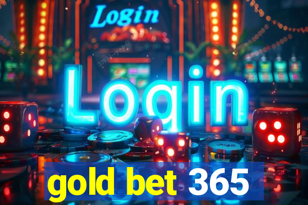 gold bet 365