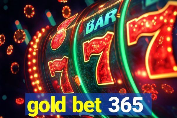 gold bet 365