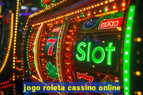 jogo roleta cassino online