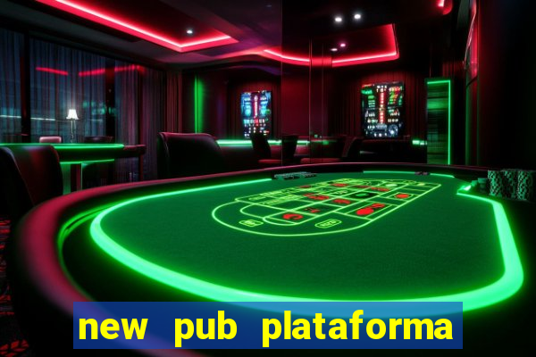 new pub plataforma de jogos