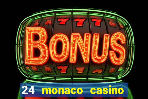 24 monaco casino no deposit bonus