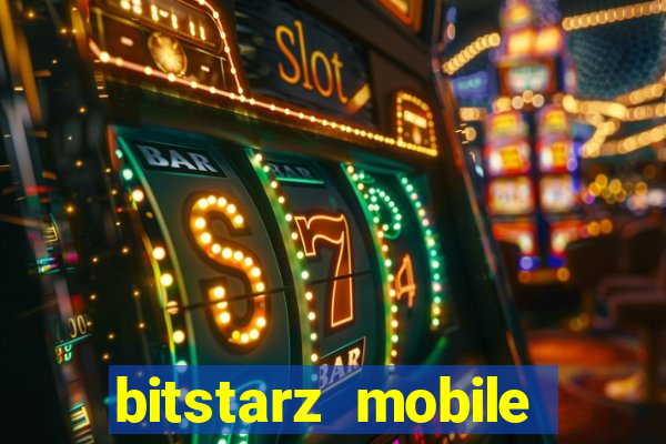 bitstarz mobile games & news