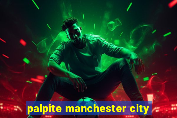 palpite manchester city