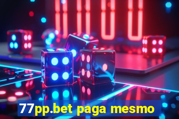 77pp.bet paga mesmo