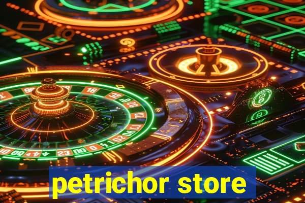 petrichor store