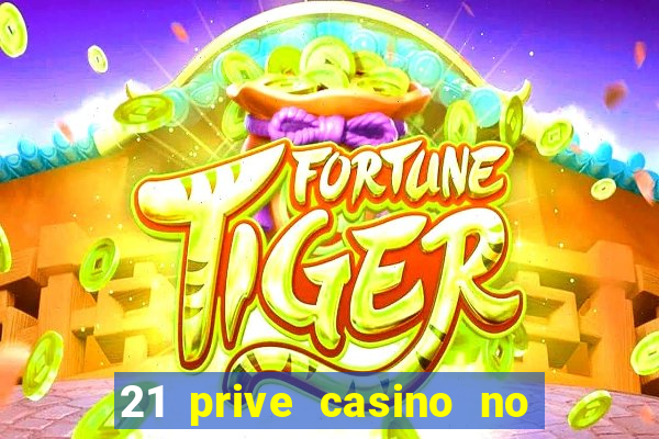 21 prive casino no deposit bonus codes