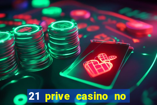 21 prive casino no deposit bonus codes