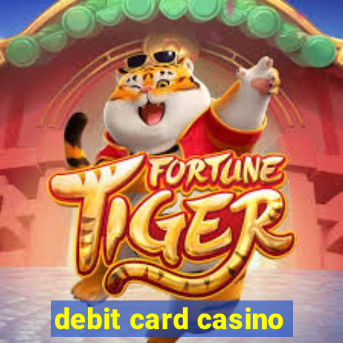 debit card casino