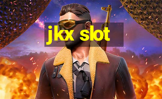 jkx slot